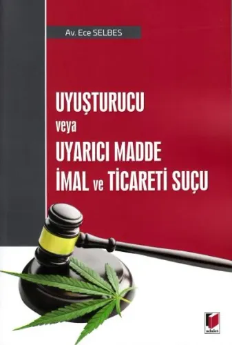 Uyuşturucu veya Uyarıcı Madde İmal ve Ticareti Suçu