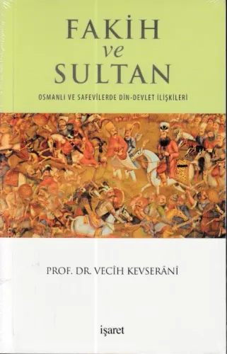 Fakih ve Sultan; Osmanlı ve Safevilerde Din-Devlet İlişkisi