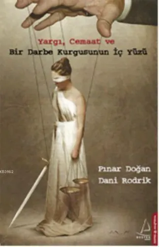 Yargı Cemaat ve Bir Darbe Kurgusunun İç Yüzü