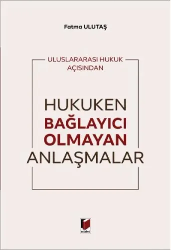 Hukuken Bağlayıcı Olmayan Anlaşmalar