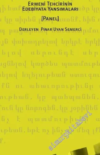 Tarihin Durduğu O An: Ermeni Tehcirinin Edebiyata Yansımaları - Panel -        2016