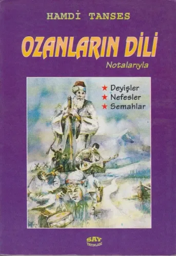 Ozanların Dili Notalarıyla Deyişler - Nefesler - Semahlar