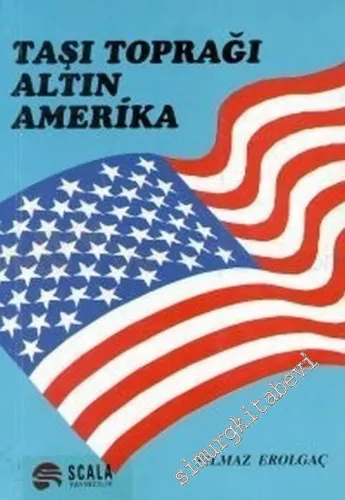 Taşı Toprağı Altın Amerika -        2007