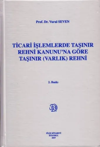 Ticari İşlemlerde Taşınır Rehni Kanunu'na Göre Taşınır (Varlık) Rehni