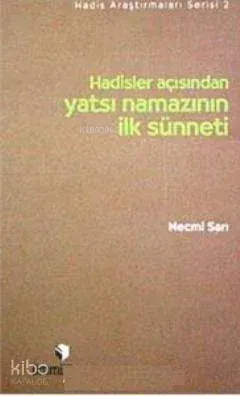 Hadisler Açısından Yatsı Namazının İlk Sünneti