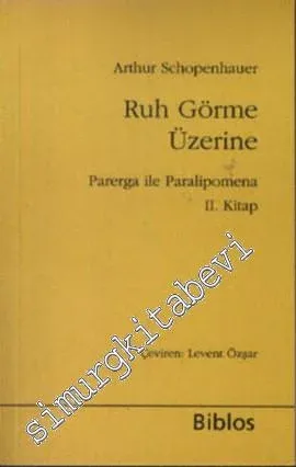 Ruh Görme Üzerine: Parerga ile Paralipomena 2.Kitap