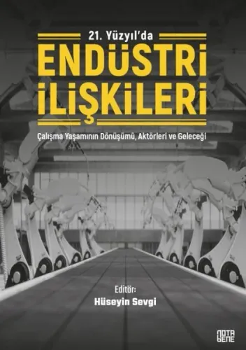 21. Yüzyılda Endüstri İlişkileri