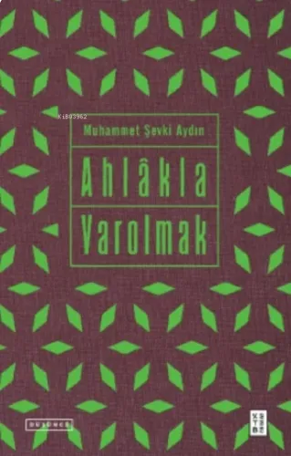 Eser Adı: Ahlâkla Varolmak