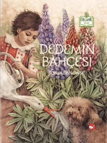 Dedemin Bahçesi - Organik Kitap (Ciltli)