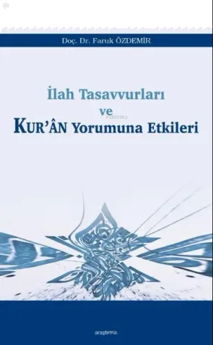İlah Tasavvurları ve Kur'ân Yorumuna Etkileri
