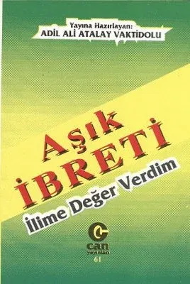 Aşık İbreti : İlime Değer Verdim