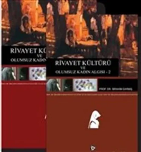 Rivayet Kültürü ve Olumsuz Kadın Algısı 2 Cilt Takım