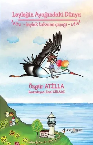 Leyleğin Ayağındaki Dünya; Dünya - Leylek Takvimi Çiçeği