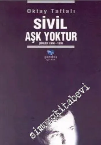 Sivil Aşk Yoktur: Şiirler 198* - 1999 -        1999