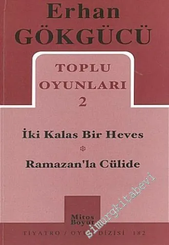 Toplu Oyunları 2: İki Kalas Bir Heves / Ramazan'la Cülide -         2004