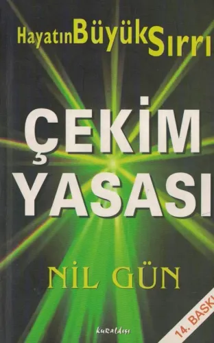Çekim Yasası Hayatın Temel Prensibi