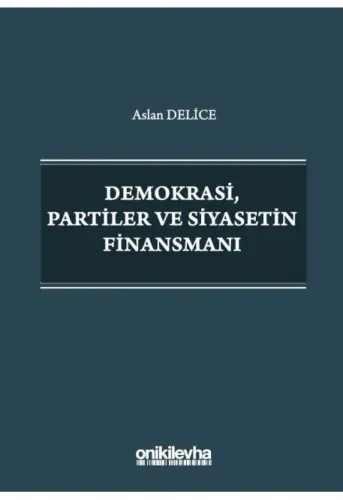Demokrasi, Partiler ve Siyasetin Finansmanı
