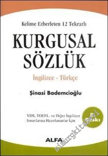 İngilizce - Türkçe: Kelime Ezberleten 12 Tekrarlı Kurgusal Sözlük : ÜDS, YDS; KPDS ve TOEFL Sınavlarına Hazırlananlar İçin 2 Cilt TAKIM -         2022