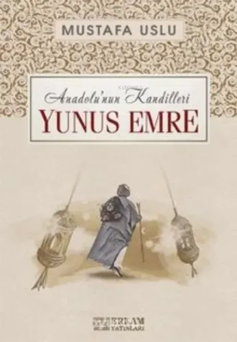 Yunus Emre / Anadolu'nun Kandilleri