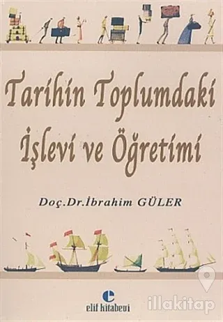 Tarihin Toplumdaki İşlevi ve Öğretimi