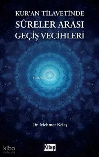 Kur'an Tilavetinde Sureler Arası Geçiş Vecihleri