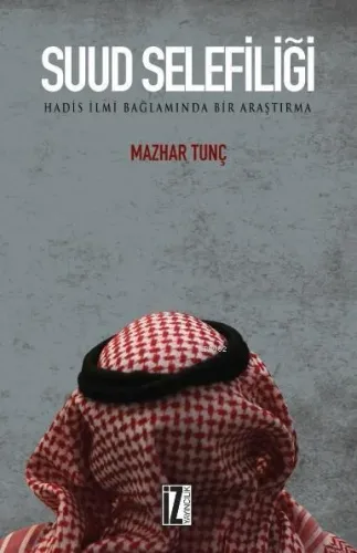 Suud Selefiliği Hadis İlmi Bağlamında Bir Araştırma