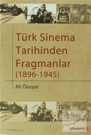 Türk Sinema Tarihinden Fragmanlar (1896-1945)