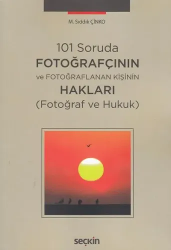 101 Soruda Fotoğrafçının ve Fotoğraflanan Kişinin Hakları