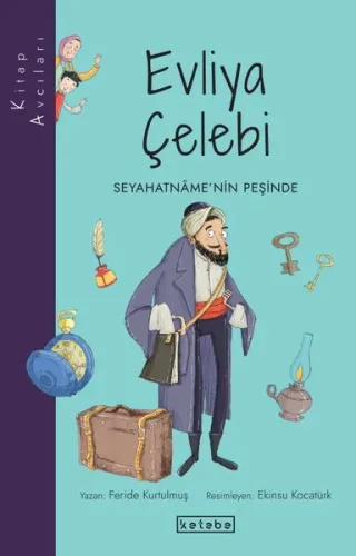 Kitap Avcıları - Evliya Çelebi;Seyahatnâme’nin Peşinde