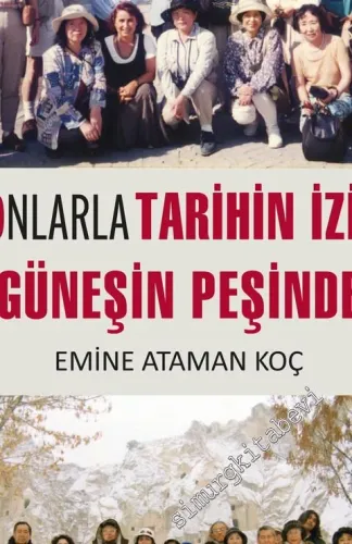 Japonlarla Tarihin İzinde Güneşin Peşinde: Bir Tur Rehberinin Gezi Notları -         2016