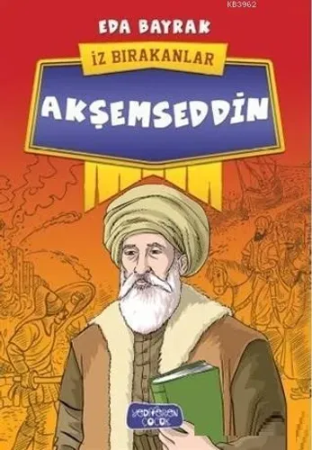 Akşemseddin - İz Bırakanlar