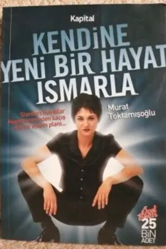 Kendine Yeni Bir Hayat Ismarla