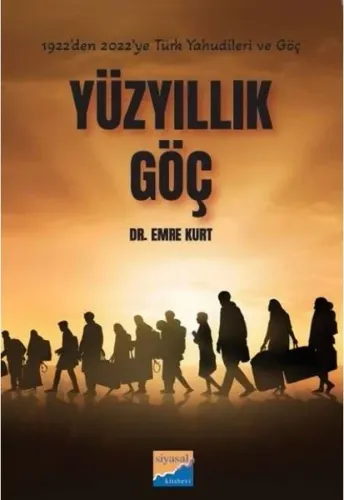 Yüzyıllık Göç - 1922'den 2022'ye Türk Yahudileri ve Göçleri