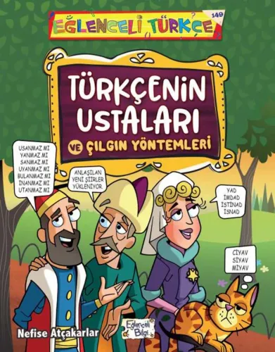 TÜRKÇENİN USTALARI VE ÇILGIN YÖNTEMLERİ    ......  Nefise Atçakarlar