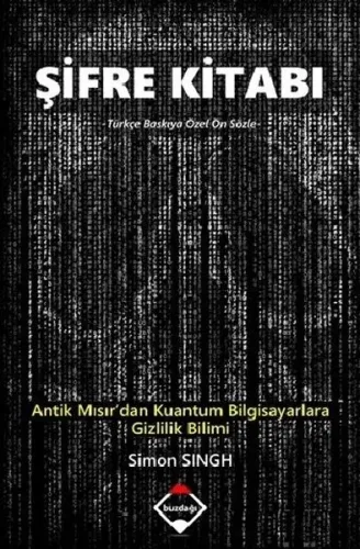 Şifre Kitabı; Antik Mısır'dan Kuantum Bilgisayarlara Gizlilik Bilimi