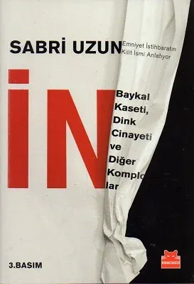 İn - Baykal Kaseti, Dink Cinayeti ve Diğer Komplolar
