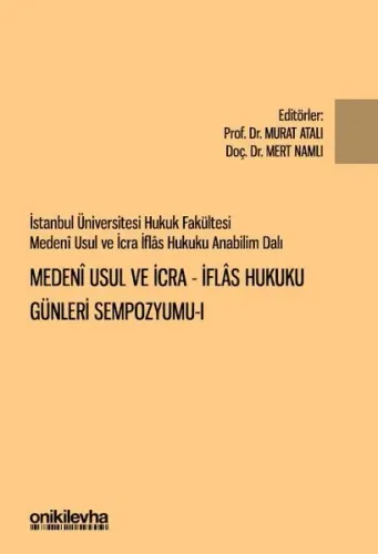 Medeni Usul ve İcra-İflas Hukuku Günleri Sempozyumu-I