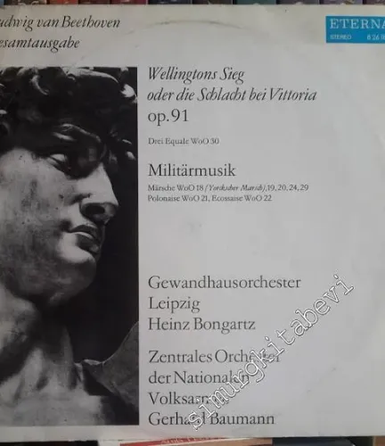 33 LP PLAK VINYL: Ludwig van Beethoven, Gewandhausorchester Leipzig, Heinz Bongartz, Zentrales Orchester Der Nationalen Volksarmee, Gerhard Baumann - Wellingtons Sieg Oder Die Schlacht Bei Vittoria / Militärmusik (Gesamtausgabe) -