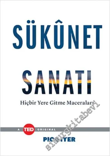 Sükunet Sanatı: Hiçbir Yere Gitme Maceraları -        2016