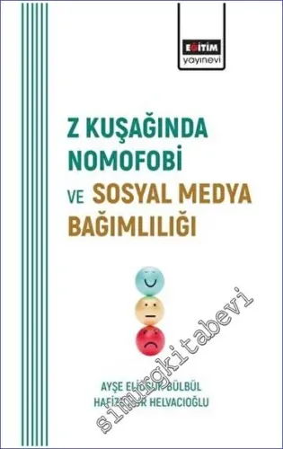 Z Kuşağında Nomofobi ve Sosyal Medya Bağımlılığı -         2023