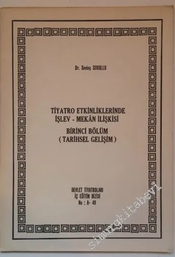 Tiyatro Etkinliklerinde İşlev - Mekân İlişkisi: Birinci Bölüm: Tarihsel Gelişim -        1989