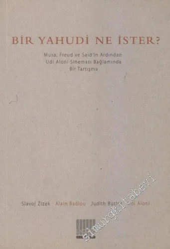 Bir Yahudi Ne İster? Musa, Freud ve Said'in Ardından Udi Aloni Sineması Bağlamında Bir Tartışma -