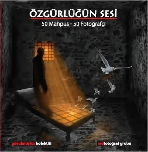 Özgürlüğün Sesi; 50Mahpus – 50 Fotoğrafçı