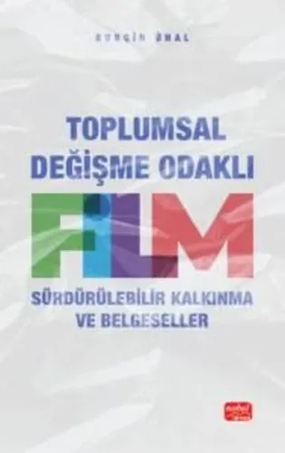Toplumsal Değişme Odaklı Film;Sürdürülebilir Kalkınma ve Belgeseller