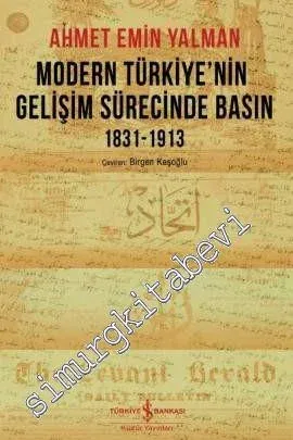 Modern Türkiye'nin Gelişim Sürecinde Basın 1831 - 1913 -         2018
