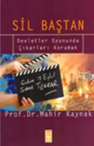 Sil Baştan; Devletler Oyununda Çıkarları Korunmak