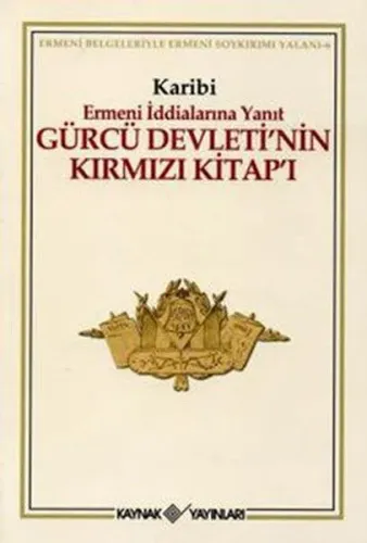 Gürcü Devleti’nin Kırmızı Kitap’ı Ermeni İddialarına Yanıt