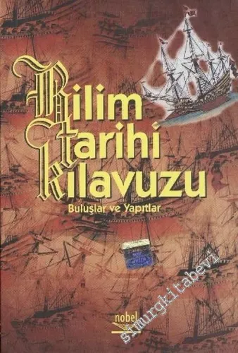Bilim Tarihi Kılavuzu: Buluşlar ve Yapıtlar -        2001