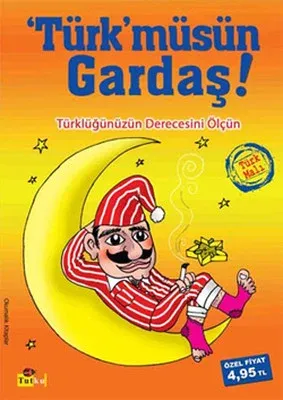 Türk'müsün Gardaş! Tutku Yayınevi 9786054308200