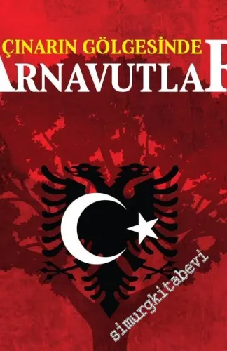 Çınarın Gölgesinde Arnavutlar -         2017